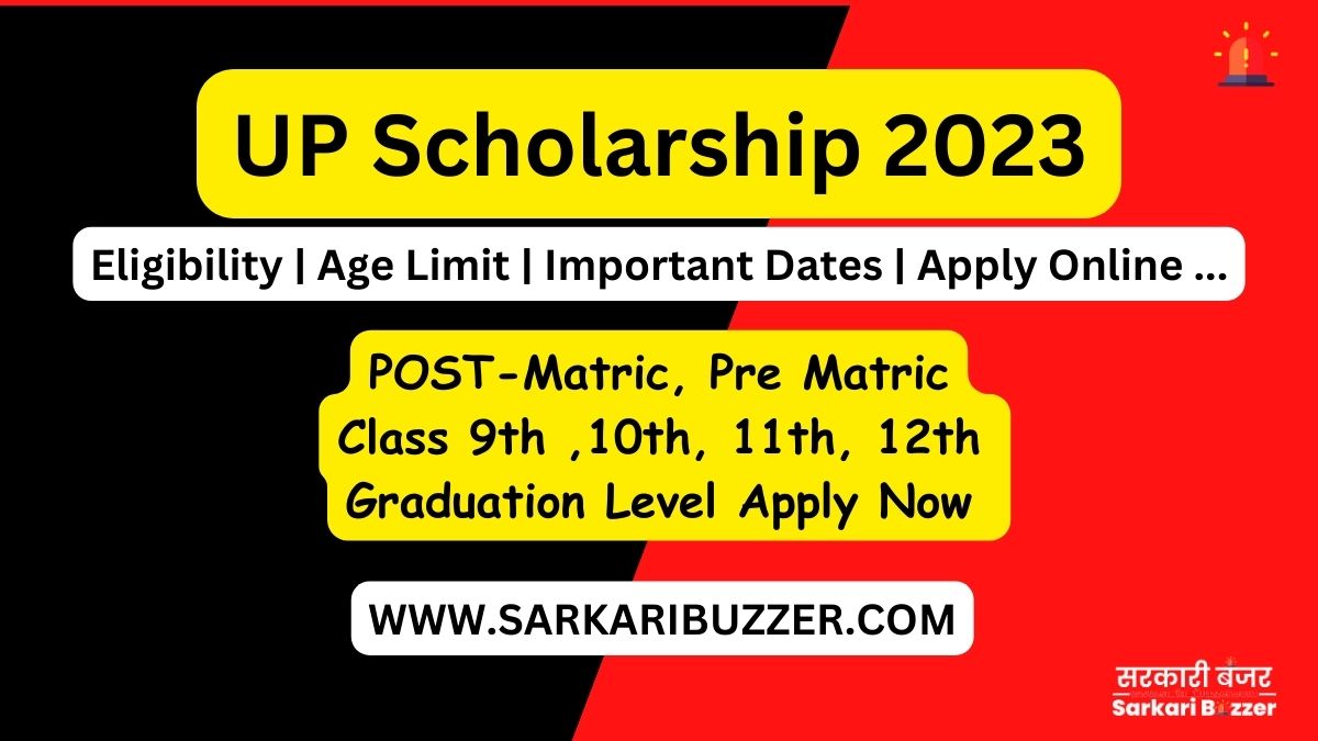 UP Scholarship 2024-2025: Registration, Last Date, Eligibility, Online