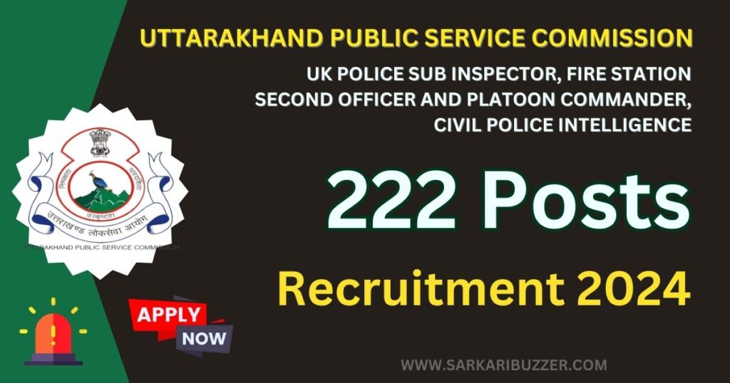 UKPSC Recruitment 2024, UK Police Sub Inspector, 222 Posts for Fire