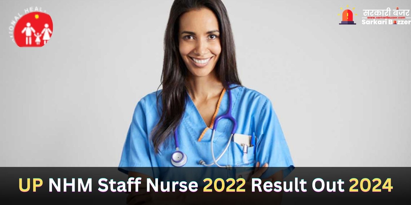 UP NHM Staff Nurse 2022 Result Out 2024 Direct Link To Download   UP NHM Staff Nurse 2022 Result Out 2024 Direct Link To Download 