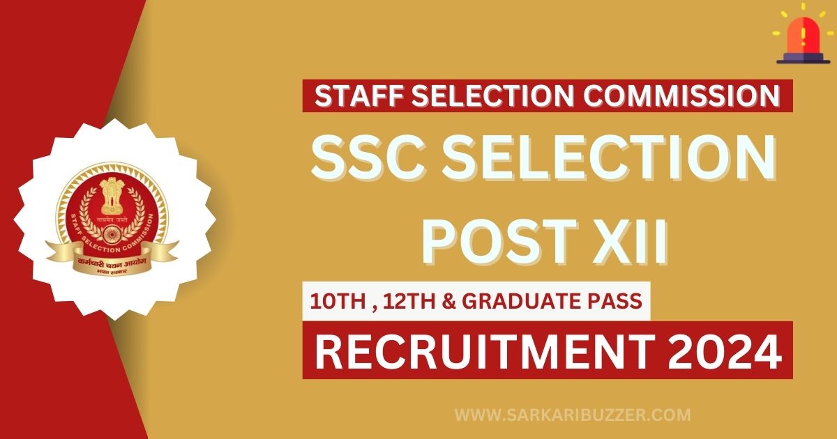 SSC Recruitment 2024 12th Pass, SSC Selection Post Phase 12 (XII) Apply