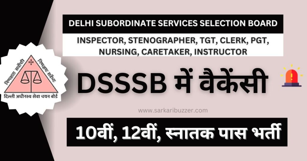 DSSSB Recruitment 2024, Inspector, Stenographer, TGT, Clerk, PGT, Nursing, Caretaker, Instructor Posts 1499 Vacancy Apply Online