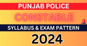 Punjab Police Constable Syllabus 2024, Exam Pattern in Hindi, Direct PDF Download Link