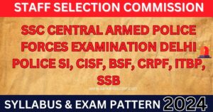 SSC CPO Delhi Police SI, BSF, CRPF, CISF, ITBP, SSB Syllabus 2024, SSC Sub Inspector SI in Delhi Police, Central Armed Police Forces Examination 2024 Exam Pattern in Hindi, Direct PDF Download Link