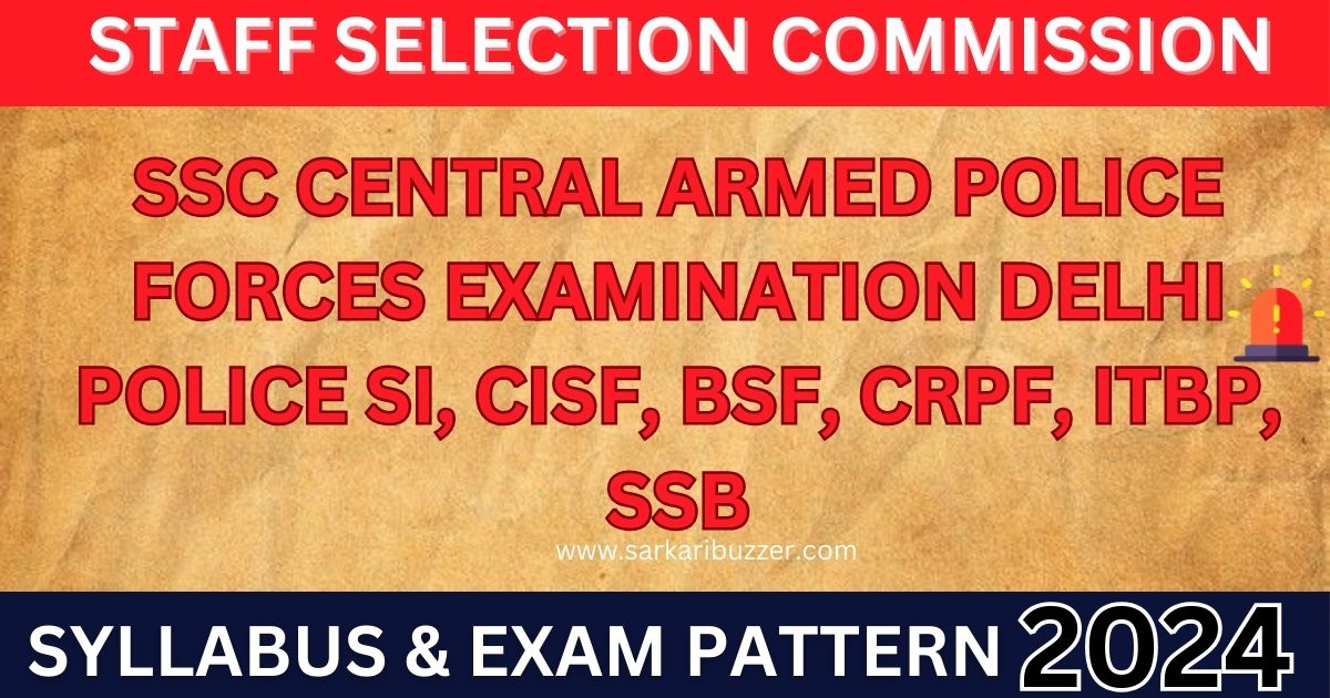 SSC CPO Delhi Police SI, BSF, CRPF, CISF, ITBP, SSB Syllabus 2024, SSC